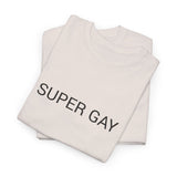 SUPER GAY TEE BY CULTUREEDIT AVAILABLE IN 13 COLORS