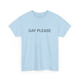GAY PLEASE TEE BY CULTUREEDIT AVAILABLE IN 13 COLORS