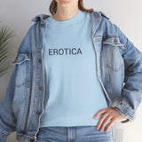 EROTICA TEE BY CULTUREEDIT AVAILABLE IN 13 COLORS