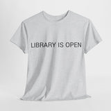LIBRARY IS OPEN TEE BY CULTUREEDIT AVAILABLE IN 13 COLORS