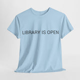 LIBRARY IS OPEN TEE BY CULTUREEDIT AVAILABLE IN 13 COLORS