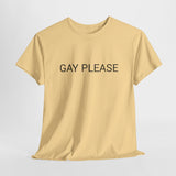 GAY PLEASE TEE BY CULTUREEDIT AVAILABLE IN 13 COLORS