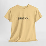 EROTICA TEE BY CULTUREEDIT AVAILABLE IN 13 COLORS