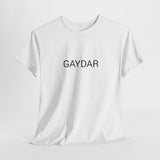 GAYDAR TEE BY CULTUREEDIT AVAILABLE IN 13 COLORS