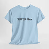 SUPER GAY TEE BY CULTUREEDIT AVAILABLE IN 13 COLORS