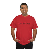 GAY PLEASE TEE BY CULTUREEDIT AVAILABLE IN 13 COLORS