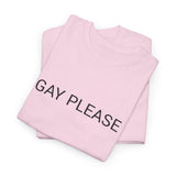 GAY PLEASE TEE BY CULTUREEDIT AVAILABLE IN 13 COLORS