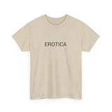 EROTICA TEE BY CULTUREEDIT AVAILABLE IN 13 COLORS