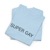 SUPER GAY TEE BY CULTUREEDIT AVAILABLE IN 13 COLORS