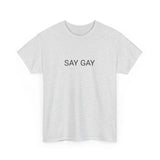 SAY GAY TEE BY CULTUREEDIT AVAILABLE IN 13 COLORS