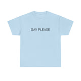 GAY PLEASE TEE BY CULTUREEDIT AVAILABLE IN 13 COLORS