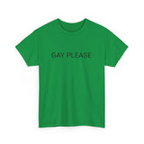 GAY PLEASE TEE BY CULTUREEDIT AVAILABLE IN 13 COLORS