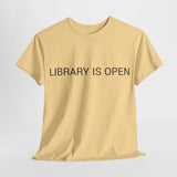 LIBRARY IS OPEN TEE BY CULTUREEDIT AVAILABLE IN 13 COLORS