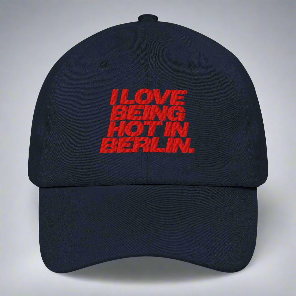 I Love Being Hot in Berlin Dad Hat by YES HOMO in Navy