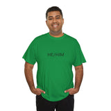 HE/HIM TEE BY CULTUREEDIT AVAILABLE IN 13 COLORS