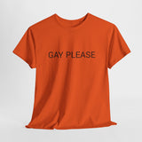 GAY PLEASE TEE BY CULTUREEDIT AVAILABLE IN 13 COLORS