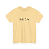 EVIL GAY TEE BY CULTUREEDIT AVAILABLE IN 13 COLORS