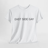EAST SIDE GAY TEE BY CULTUREEDIT AVAILABLE IN 13 COLORS