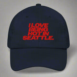 I Love Being Hot in Seattle Dad Hat by YES HOMO in Navy