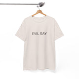 EVIL GAY TEE BY CULTUREEDIT AVAILABLE IN 13 COLORS