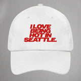 I Love Being Hot in Seattle Dad Hat by YES HOMO in White