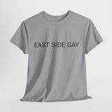 EAST SIDE GAY TEE BY CULTUREEDIT AVAILABLE IN 13 COLORS
