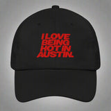 I Love Being Hot in Austin Dad Hat by YES HOMO in Black