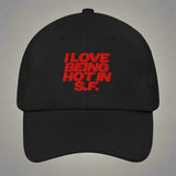 I Love Being Hot in S.F. Dad Hat by YES HOMO in Black