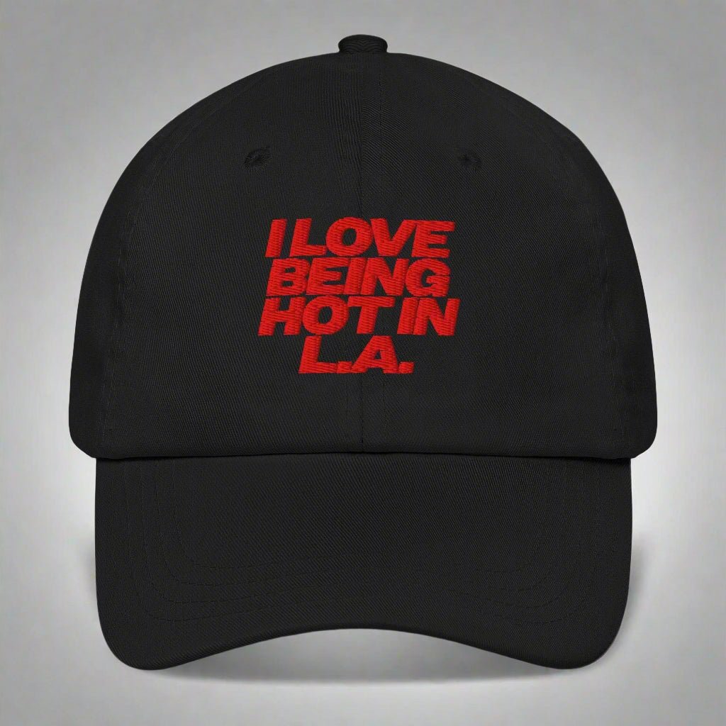 I Love Being Hot in L.A. Dad Hat by YES HOMO in Black