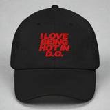 I Love Being Hot in D.C. Dad Hat by YES HOMO in Black