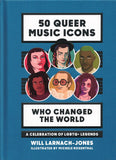 50 Queer Music Icons Who Changed The World : A Celebration of LGBTQ+ Legends