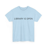 LIBRARY IS OPEN TEE BY CULTUREEDIT AVAILABLE IN 13 COLORS