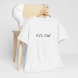 EVIL GAY TEE BY CULTUREEDIT AVAILABLE IN 13 COLORS