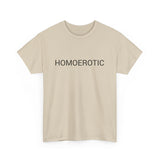 HOMOEROTIC TEE BY CULTUREEDIT AVAILABLE IN 13 COLORS