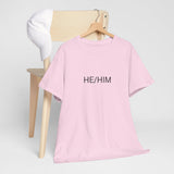 HE/HIM TEE BY CULTUREEDIT AVAILABLE IN 13 COLORS