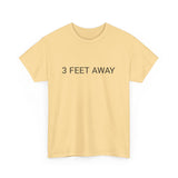 3 FEET AWAY TEE BY CULTUREEDIT AVAILABLE IN 13 COLORS