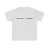 LIBRARY IS OPEN TEE BY CULTUREEDIT AVAILABLE IN 13 COLORS