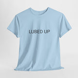 LUBED UP TEE BY CULTUREEDIT AVAILABLE IN 13 COLORS