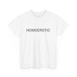 HOMOEROTIC TEE BY CULTUREEDIT AVAILABLE IN 13 COLORS