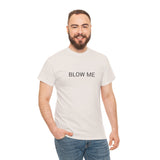 BLOW ME TEE BY CULTUREEDIT AVAILABLE IN 13 COLORS