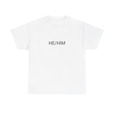 HE/HIM TEE BY CULTUREEDIT AVAILABLE IN 13 COLORS