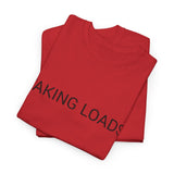 TAKING LOADS TEE BY CULTUREEDIT AVAILABLE IN 13 COLORS
