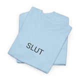 SLUT TEE BY CULTUREEDIT AVAILABLE IN 13 COLORS