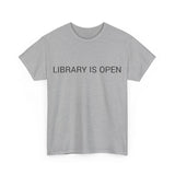 LIBRARY IS OPEN TEE BY CULTUREEDIT AVAILABLE IN 13 COLORS