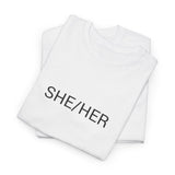 SHE/HER TEE BY CULTUREEDIT AVAILABLE IN 13 COLORS