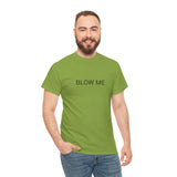 BLOW ME TEE BY CULTUREEDIT AVAILABLE IN 13 COLORS