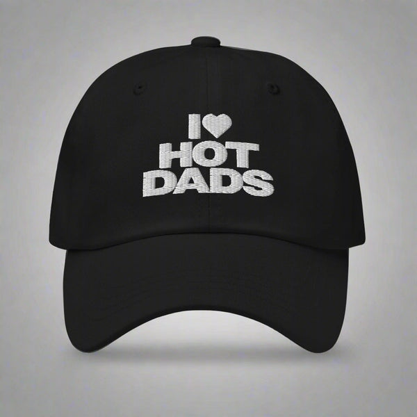 I Love Hot Dads Dad Hat by YES HOMO in Black