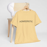 HOMOEROTIC TEE BY CULTUREEDIT AVAILABLE IN 13 COLORS