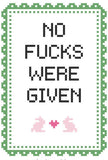 No Fucks Were Given - Cross Stitch