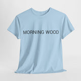 MORNING WOOD TEE BY CULTUREEDIT AVAILABLE IN 13 COLORS